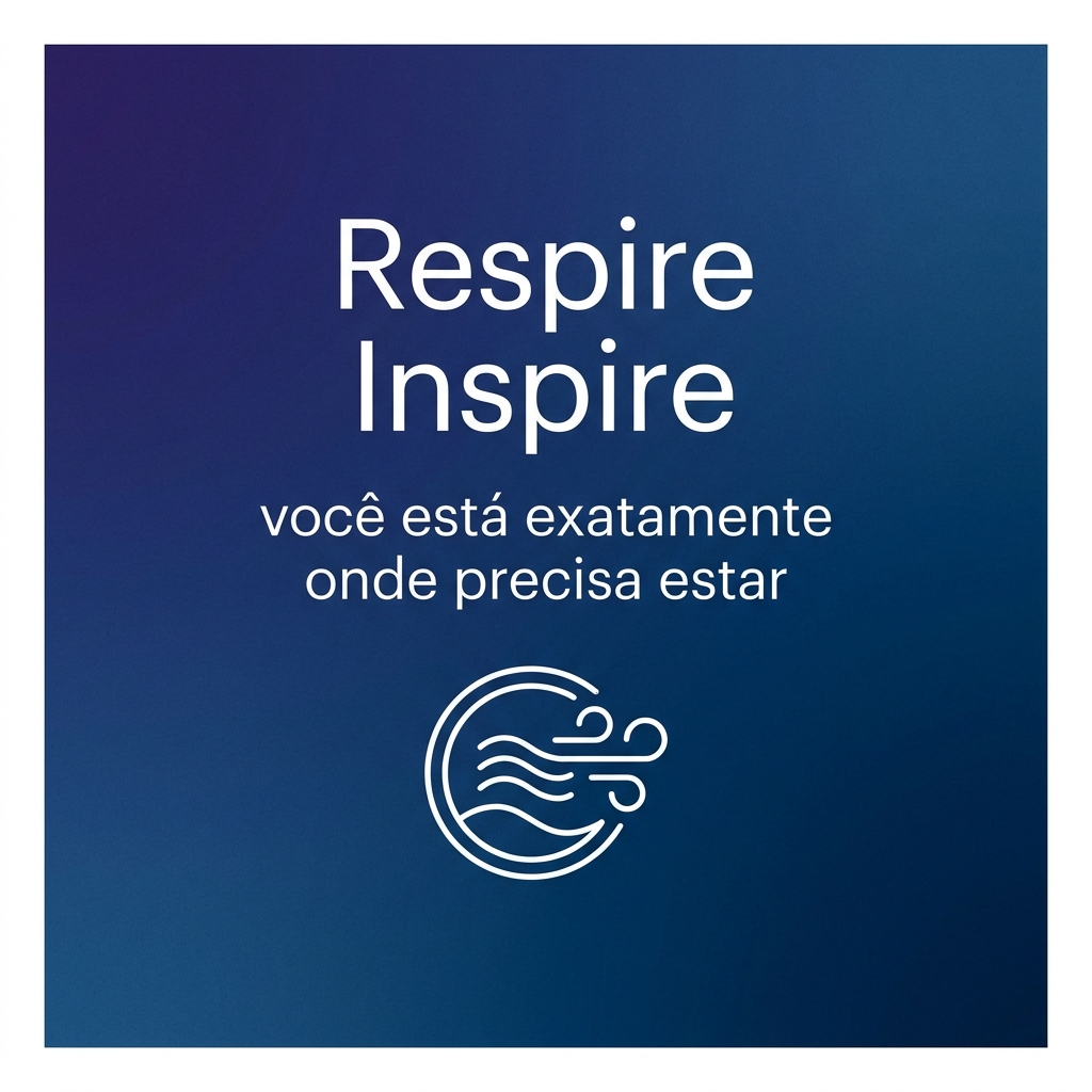 Frase de estabilidade interna: Respire, inspire