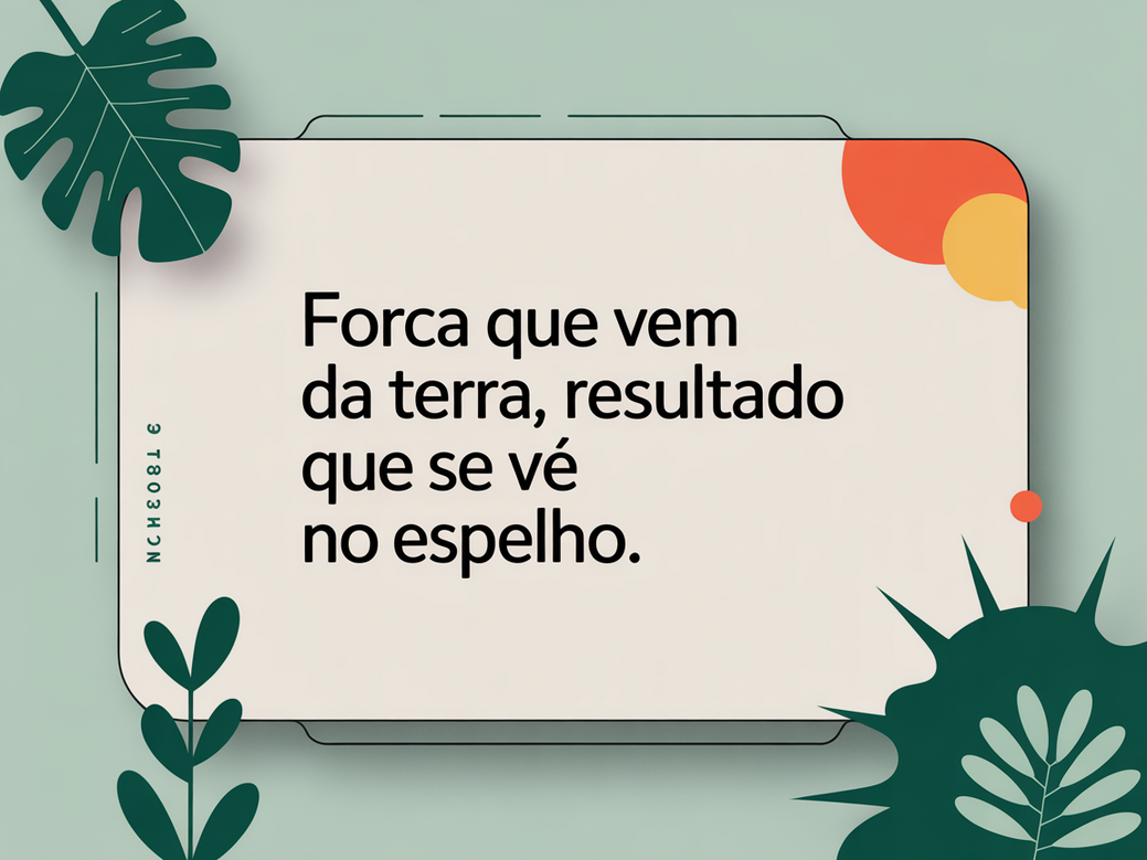 Motivational card for vegan athletes with the phrase 'Strength that comes from the earth, results you see in the mirror,' a key example of motivational phrases for vegan personal trainers.