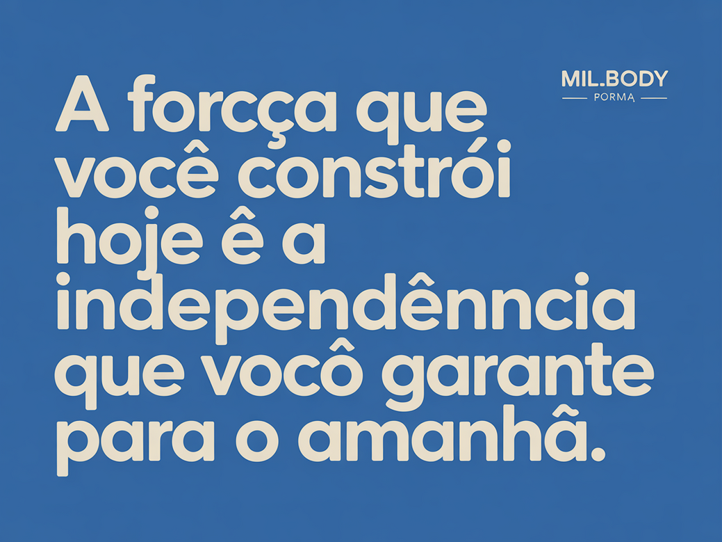 Card com mensagem de motivação para academia focada em independência para idosos