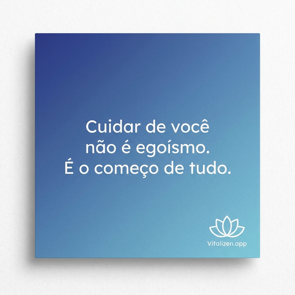 Frase motivacional yoga: Cuidar de você não é egoísmo. É o começo de tudo.