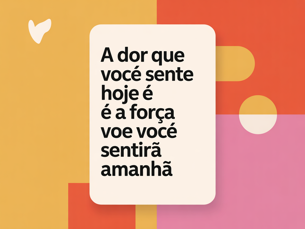 Motivational card with the phrase: The pain you feel today is the strength you will feel tomorrow.