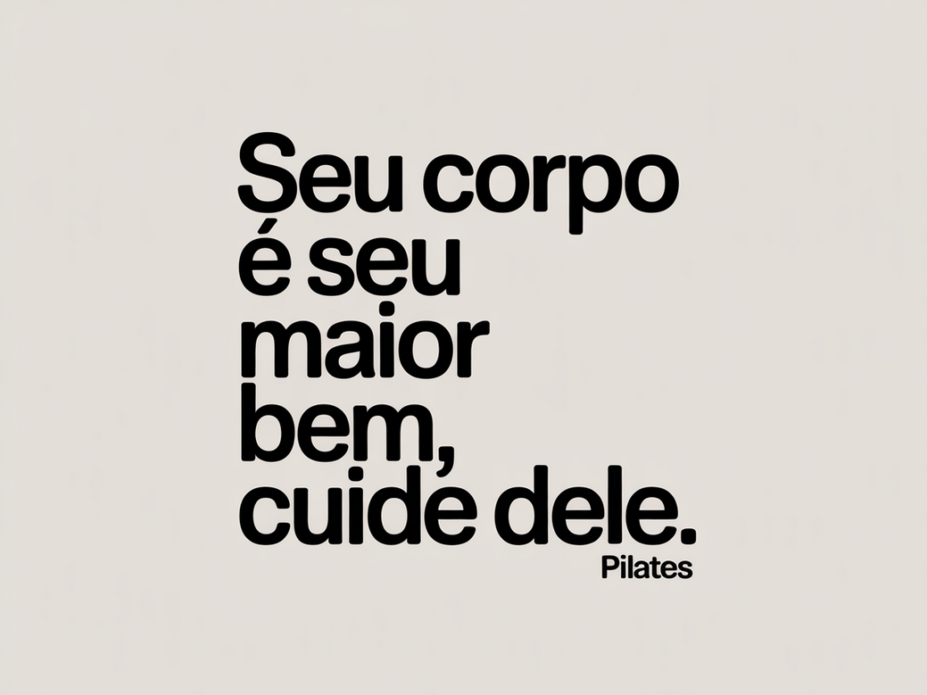 Citação de Pilates: Seu corpo é seu maior bem, cuide dele, em uma imagem inspiradora.