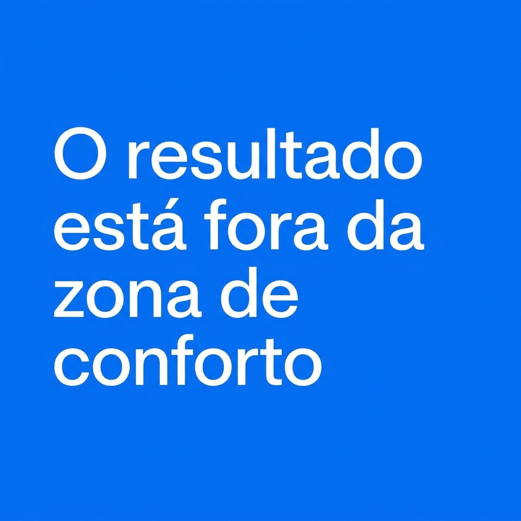 Citação: O resultado está fora da zona de conforto