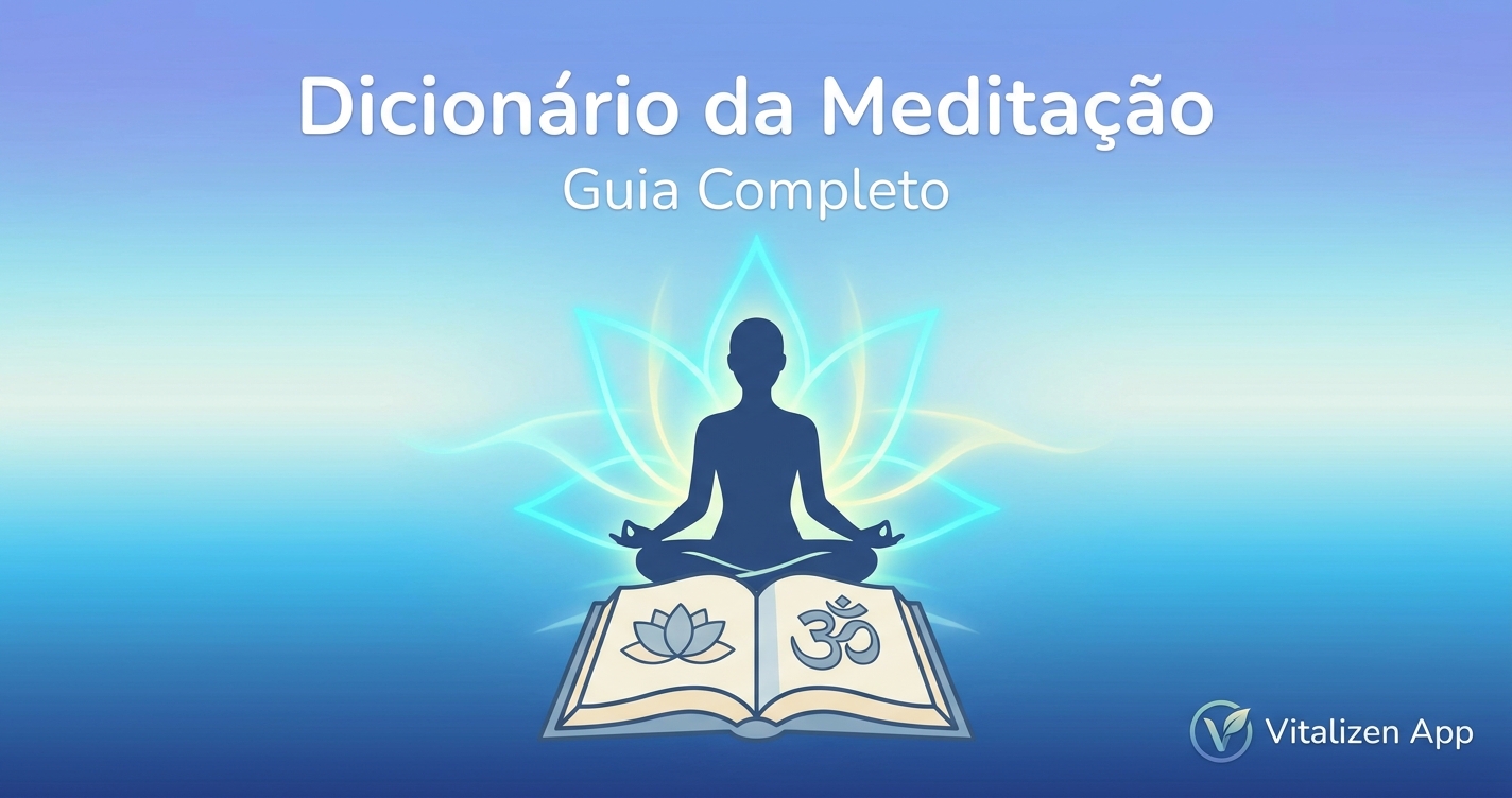 Dicionário da Meditação - Guia com termos essenciais para iniciantes em yoga e meditação