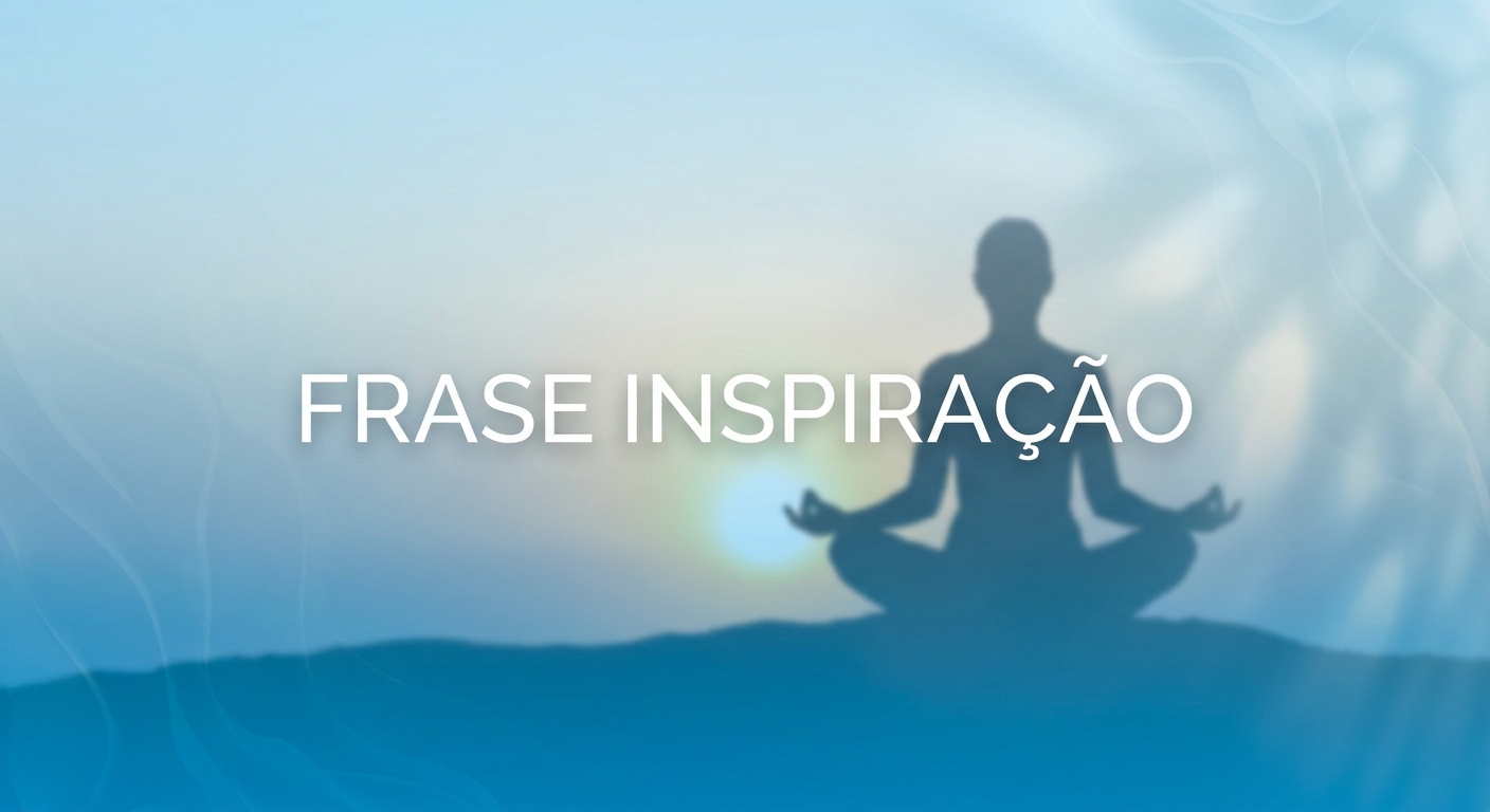 40 frases de inspiração para profissionais da saúde - meditação e bem-estar emocional