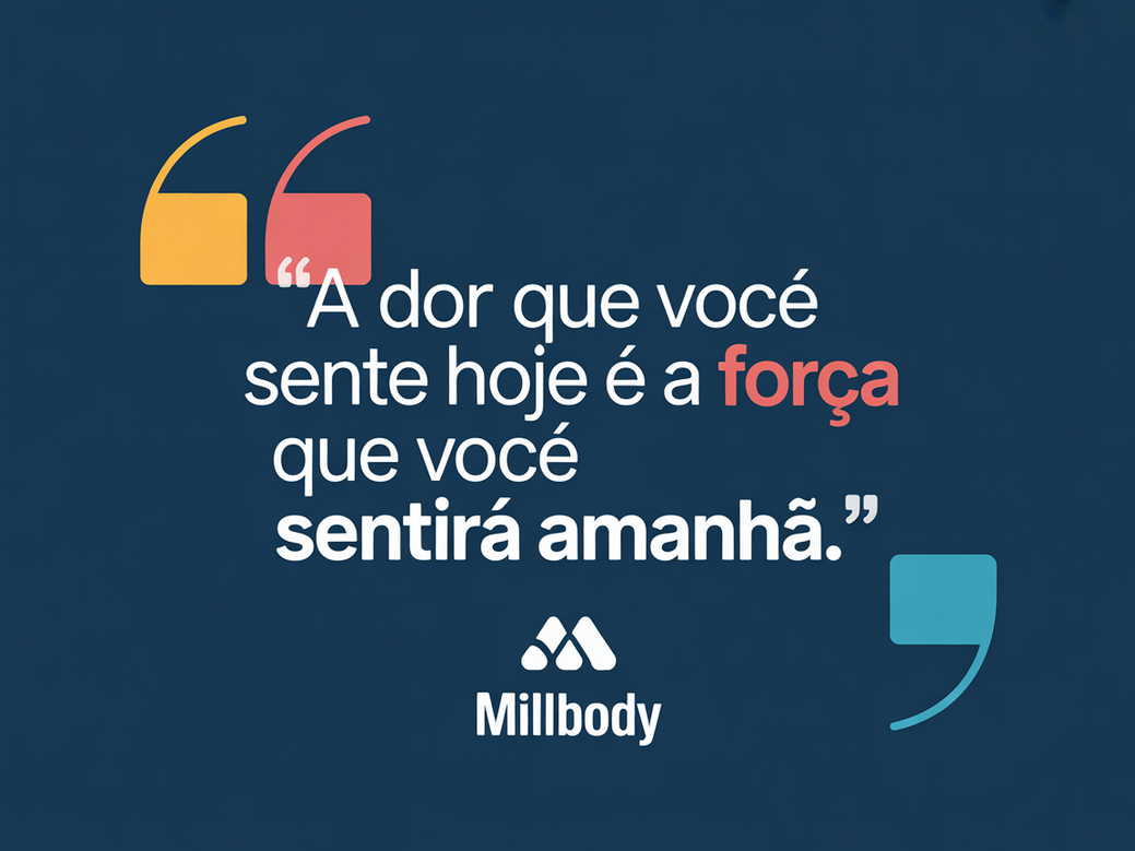 Infográfico para fisioterapeutas sobre o uso de citações de academia, com a frase 'A dor que você sente hoje é a força que você sentirá amanhã' em destaque.