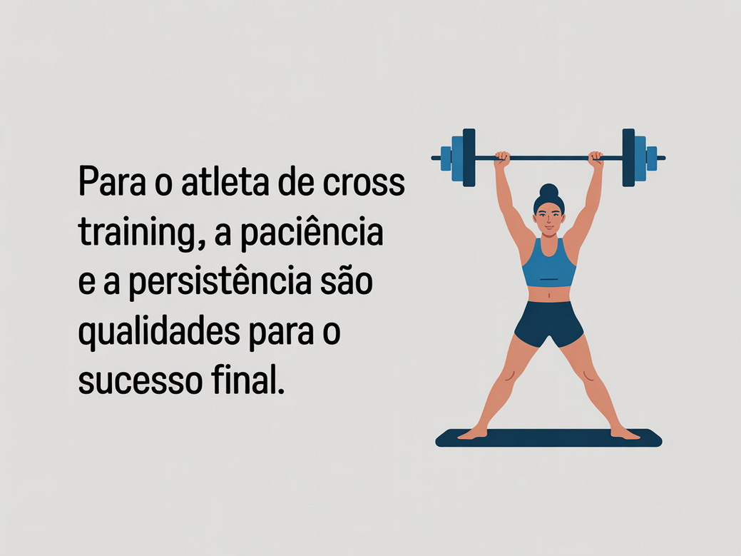 Citação sobre paciência e persistência no Cross Training.