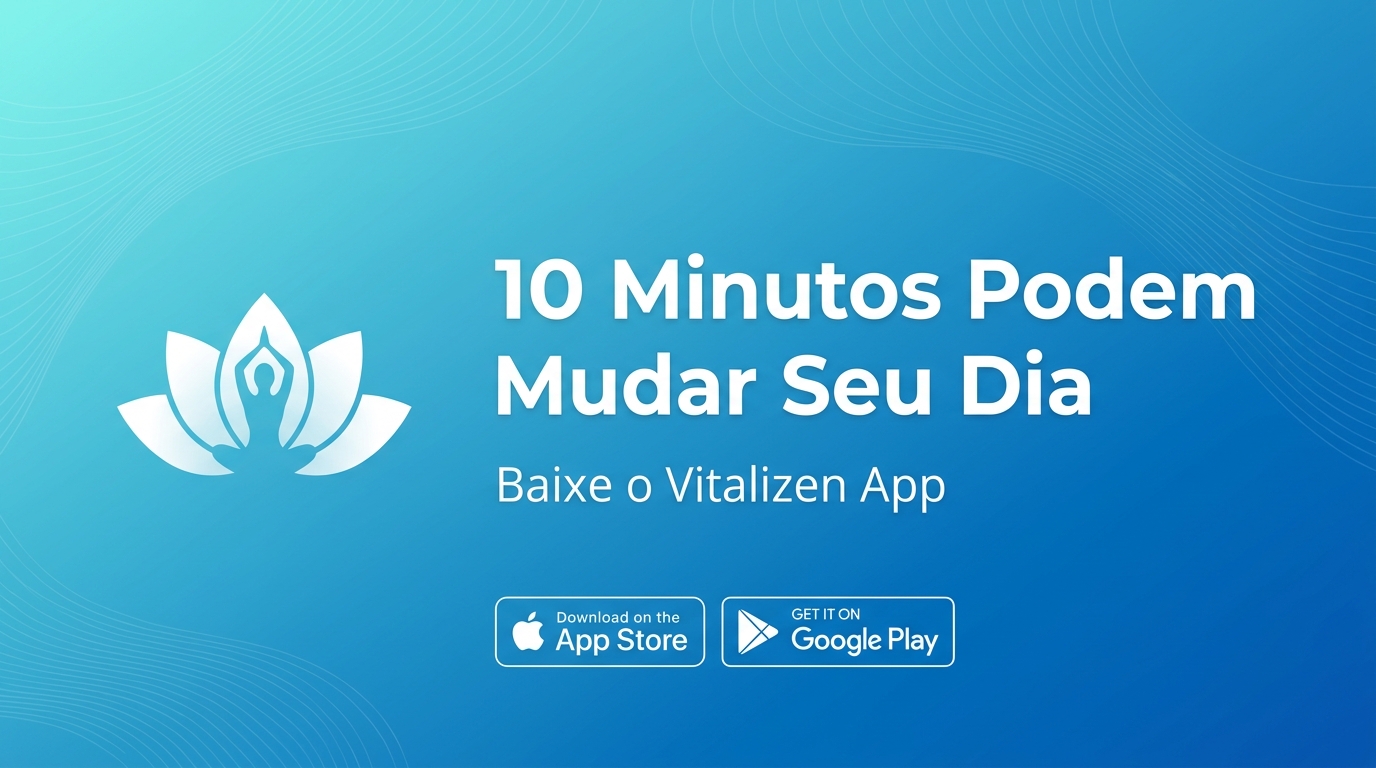 Banner com CTA para download do Vitalizen App — 10 Minutos Podem Mudar Seu Dia