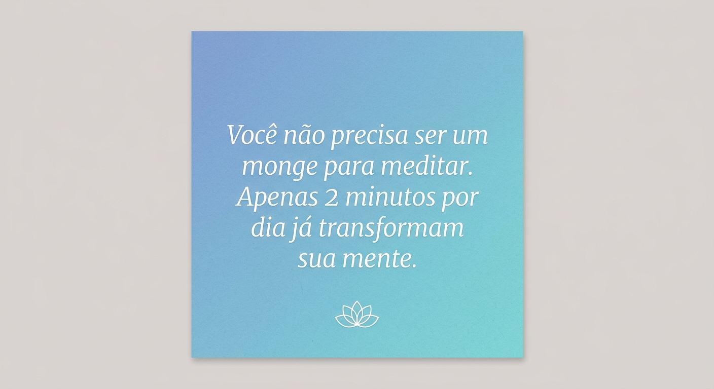 Card motivacional meditação - você não precisa ser um monge para meditar