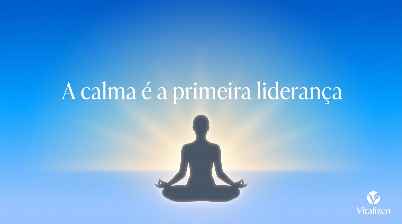 30 frases de inspiração para líderes de equipe - liderança consciente e regulação emocional