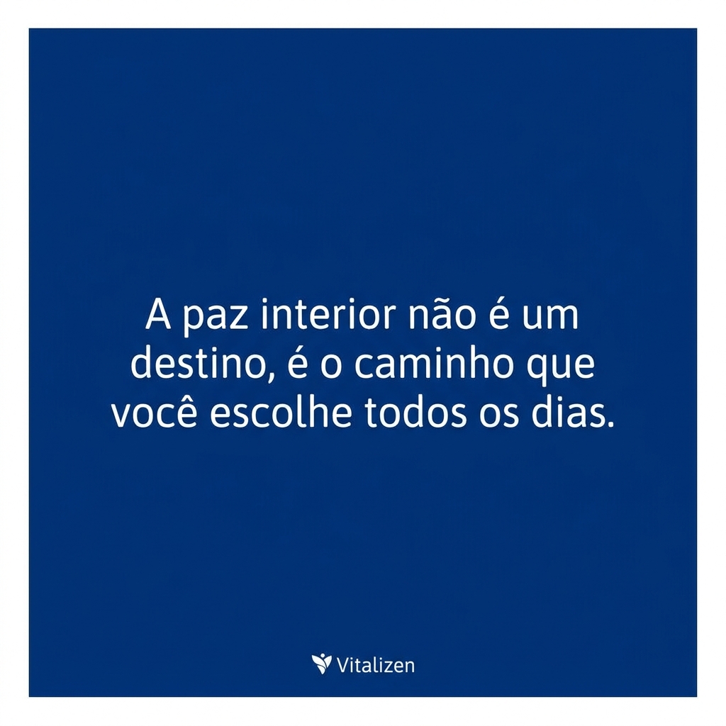 Frase de inspiração espiritual: A paz interior não é um destino, é o caminho que você escolhe todos os dias.